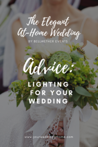 advice for your at home wedding: lighting